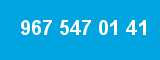 967 547 01 41